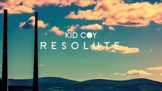 Kid Coy - Resolute (Official Video)