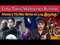 Echo 2024 New Tamil Dubbed Webseries CriticsMohan | Echo Review | Echo Webseries Tamil Marvel Series