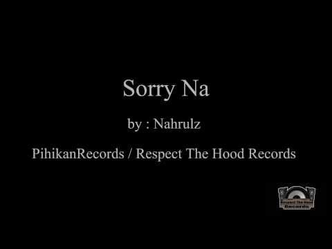 Sorry Na by Nahrulz (Respect The Hood Records)