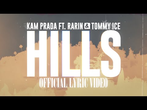 Kam Prada - Hills (feat. Rarin & Tommy Ice) [Official Lyric Video]