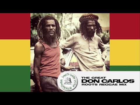 The Great Don Carlos Roots Reggae Mix