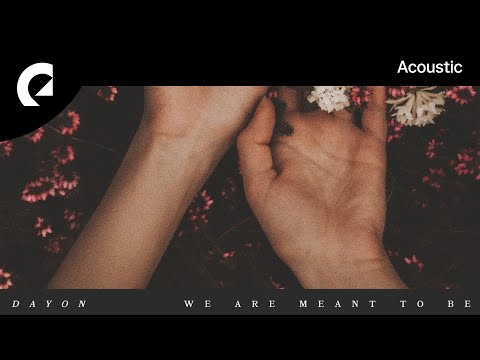 Dayon feat. Cody Francis - We Are Meant To Be