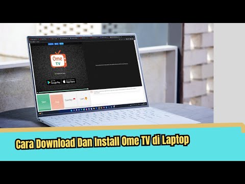 Cara Download Dan Install Ome TV di Laptop