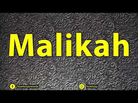 How To Pronounce Malikah