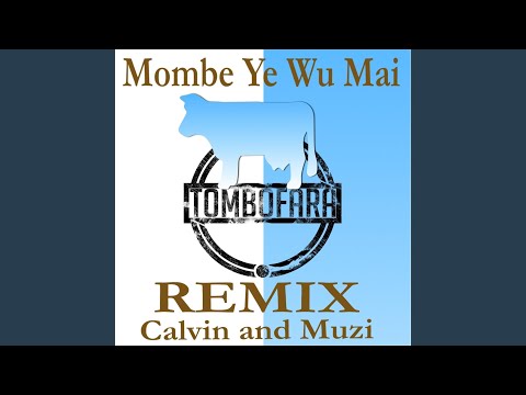 Tombofara (Mombe Ye Wu Mai Remix)