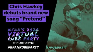 WORLD PREMIERE! Chris Hawkey unveils his new song &quot;Pretend&quot; at the KFAN Rube Party
