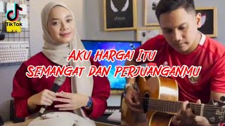 Download lagu Aku Hargai Itu Semangat dan Perjuanganmu mp3