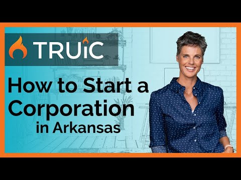 How to Start a Corporation in Arkansas