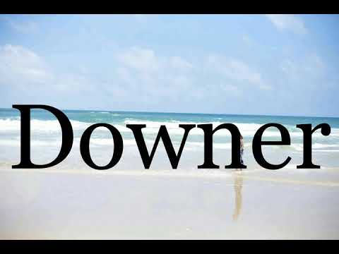 How To Pronounce Downer🌈🌈🌈🌈🌈🌈Pronunciation Of Downer
