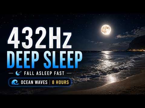 Fall Asleep Fast 🌙 432Hz Ocean Waves • Deep Sleep Black Screen 8 Hours
