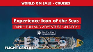Experience the Icon of the Seas -A Family Adventure Awaits | Flight Centre South Africa