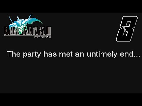 Let's Play Final Fantasy 3 (PC) Part 8 The Party Has Met an Untimely End
