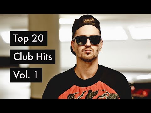 Top 20 Club Hits - EDM Songs - Vol. 1