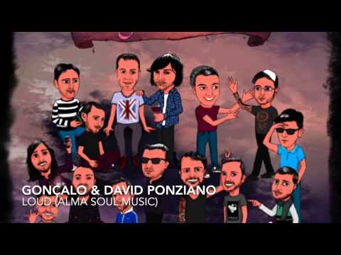 Gonçalo & David Ponziano - Loud - Alma Soul Music #ASM075