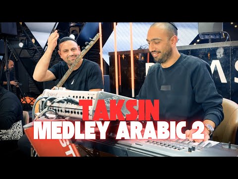 תקסין - מחרוזת נעימת השיכורים | Taksin - Live