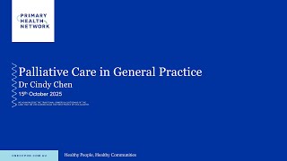 Vertical Integration: Palliative Care in General Practice - Dr Cindy Chen