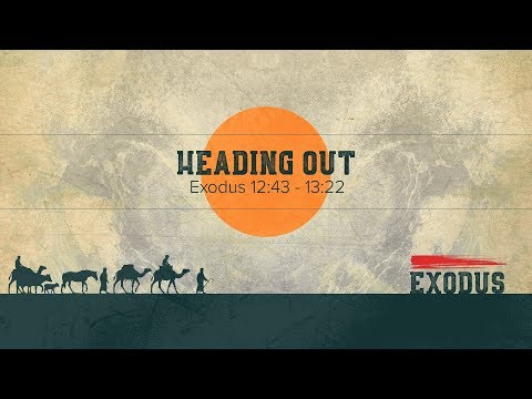 Ryan Kelly, "Heading Out" - Exodus 12:43 - 13:22