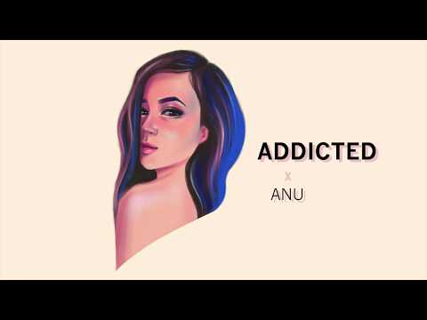 Anu - Addicted (Official Audio)