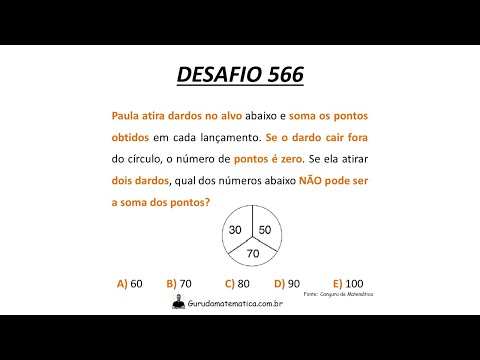 DESAFIO 566 - QUAL PONTUAÇÃO NÃO PODE SER OBTIDA? (www.gurudamatematica.com.br)