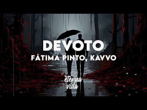 Fátima Pinto, KAVVO - Devoto (Letra/Lyrics)