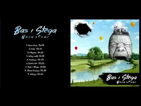 Bas i Stega - Nova stvar (full album)