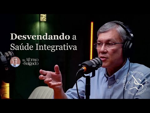 O Que é Saúde Integrativa? | Dr. Afonso Salgado Explica