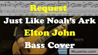 Just Like Noah&#39;s Ark - Elton John - Bass Cover - Request