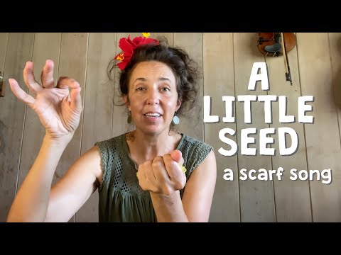 Scarf Song:  A Little Seed