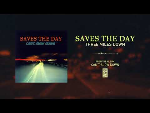 Three Miles Down - Saves the Day