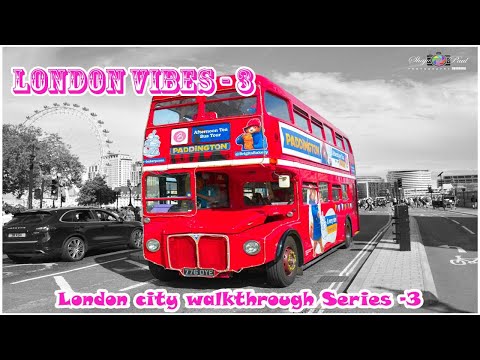 London Vibes 3 - London Walkthrough Series - 3