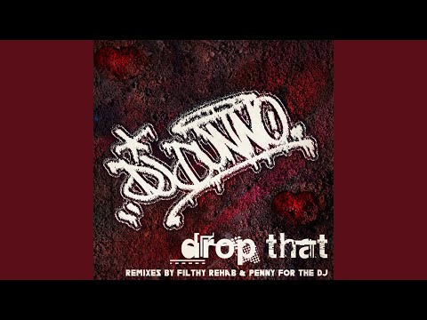 Drop That (Filthy Rehab Picked it up Remix)