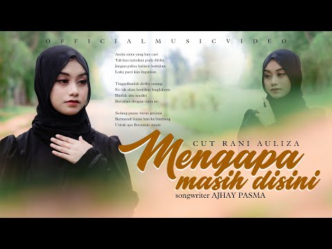 Cut Rani Auliza - MENGAPA MASIH DISINI ( Official Music Video )