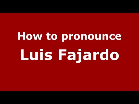 How to pronounce Luis Fajardo (Colombian Spanish/Colombia)  - PronounceNames.com