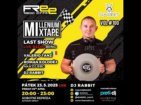 VALERIO TANZ Exclusive Mix / MilleniumMixtape 100. - 23.5.2025 freeradio.cz / dj-rabbit / BBC&Rabbit
