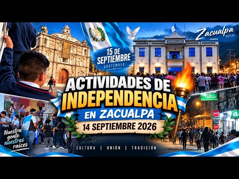    Así se vivió la Independencia en Zacualpa, Quiché 🇬🇹 | 14 de septiembre 2026