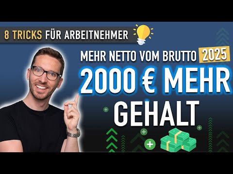 8 Tricks: MEHR Netto vom Brutto 2025 – 2000 € mehr Gehalt!