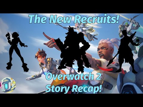The New Recruits Of Overwatch! Lore Recap!