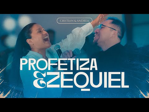 Cristian y Andrea - Profetiza Ezequiel (Video Oficial)