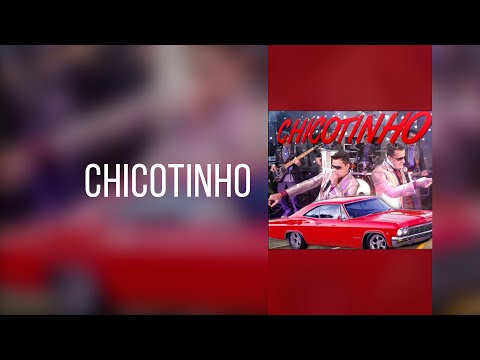 Chicotinho - João Neto e Frederico