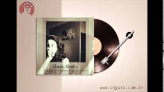 Stan Getz - Saudade Vem Correndo (Guss remix)