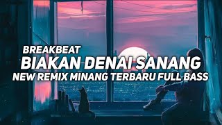 Download lagu DJ BIAKAN DENAI SANANG -NEW BREAKBEAT MINANG TERBARU FULL BASS VIRAL TIKTOK ‼️ mp3