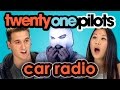 TWENTY ONE PILOTS - Car Radio (REACT: Lyric ...