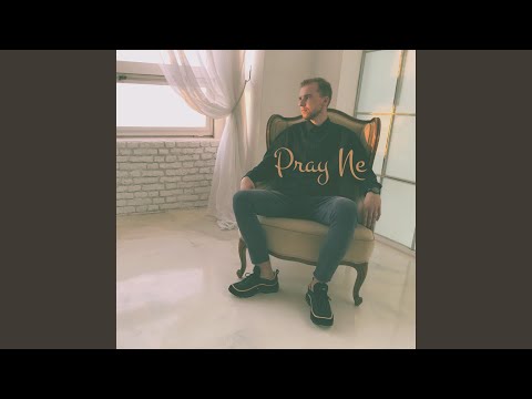 Pray ne