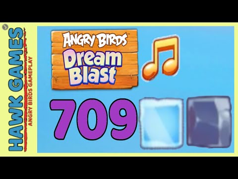 Angry Birds Dream Blast Level 709 hard - Walkthrough, No Boosters