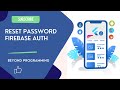 Flutter Firebase Authentication Reset Password Forgot Password