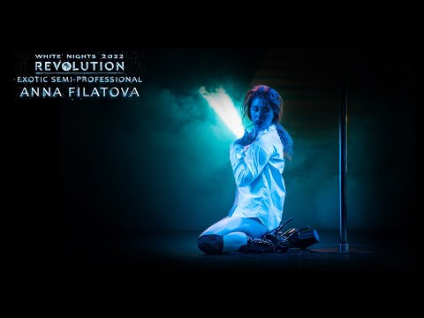 REVOLUTION 2022. WHITE NIGHTS | Anna Filatova (EXOTIC SEMI-PRO)