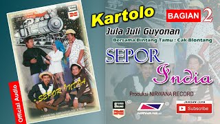 Download lagu SEPOR INDIA , Jula Juli Kartolo - Bagian 2 (Habis) mp3