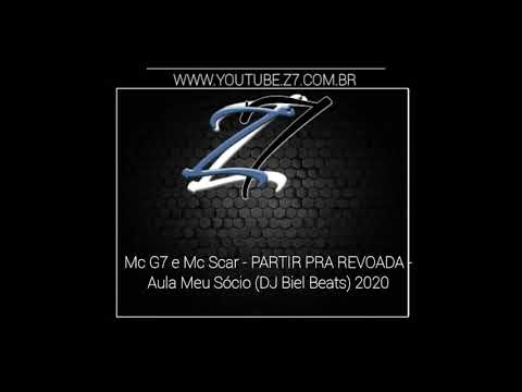 Mc G7 e Mc Scar - PARTIR PRA REVOADA - Aula Meu Sócio (DJ Biel Beats) 2020
