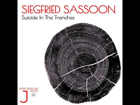 Siegfried Sassoon.  Suicide In The Trenches.