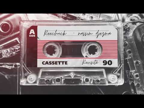 Reechuck  -  nassim djezma ( extrait )